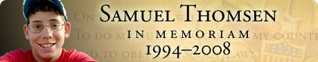 In Memory of Samuel Thomsen; 1994-2008